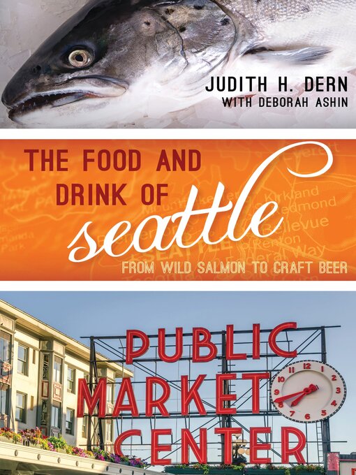 Title details for The Food and Drink of Seattle by Judith Dern - Available